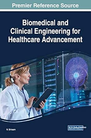 biomedical and clinical engineering for healthcare advancement 1st edition n sriraam 1799803260,