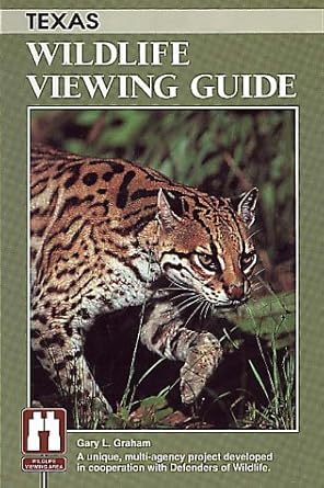 texas wildlife viewing guide 1st edition gary l graham 1560440929, 978-1560440925