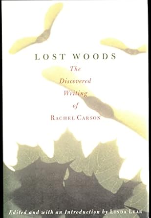 lost woods the discovered writing of rachel carson 1st edition rachel carson ,linda j lear 0807085464,