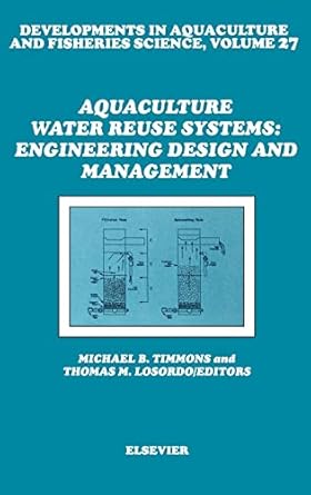 aquaculture water reuse systems engineering design and management 1st edition m b timmons ,t m losordo