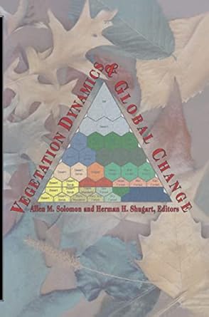 vegetation dynamics and global change 1st edition allen m solomon ,herman h shugart 0412036819, 978-0412036811