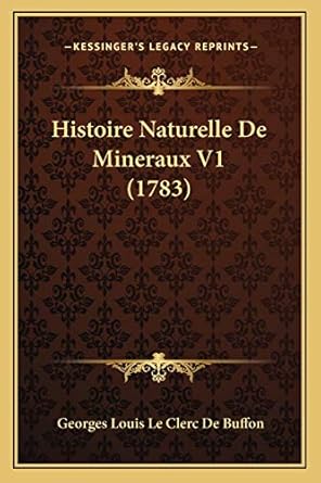 histoire naturelle de mineraux v1 1st edition georges louis le clerc buffon 1166199347, 978-1166199340