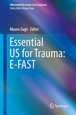 essential us for trauma e fast 1st edition mauro zago 8847052734, 978-8847052734