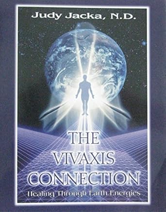the vivaxis connection healing through earth energies 1st edition judy jacka 1571742085, 978-1571742087