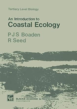 an introduction to coastal ecology 1st edition p j boaden ,r seed 0751401099, 978-0751401097