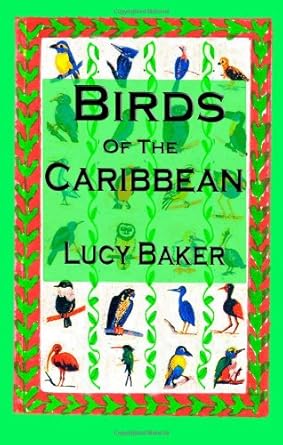 birds of the caribbean 1st edition lucy baker 1929440170, 978-1929440177