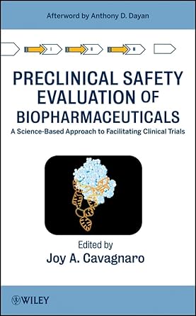 preclinical safety evaluation of biopharmaceuticals a science based approach to facilitating clinical trials