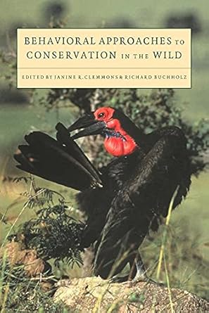 behavioral approaches to conservation in the wild 1st edition janine r clemmons ,richard buchholz 0521589606,