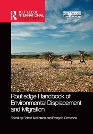 routledge handbook of environmental displacement and migration 1st edition francois gemenne ,robert mcleman