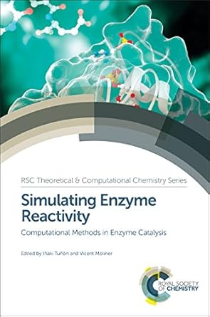 simulating enzyme reactivity computational methods in enzyme catalysis 1st edition inaki tunon ,vicent