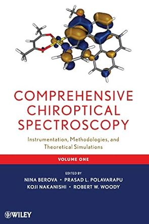 comprehensive chiroptical spectroscopy volume 1 instrumentation methodologies and theoretical simulations 1st