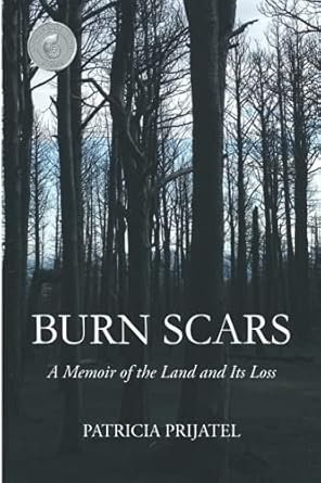 burn scars a memoir of the land and its loss 1st edition patricia prijatel 0578658208, 978-0578658209