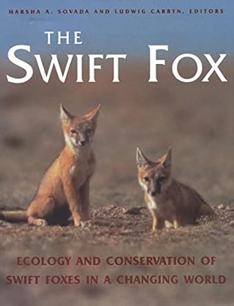 the swift fox ecology and conservation of swift foxes in a changing world 1st edition marsha a sovada ,ludwig