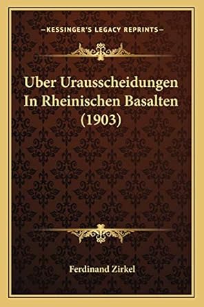 uber urausscheidungen in rheinischen basalten 1st edition ferdinand zirkel 116745300x, 978-1167453007