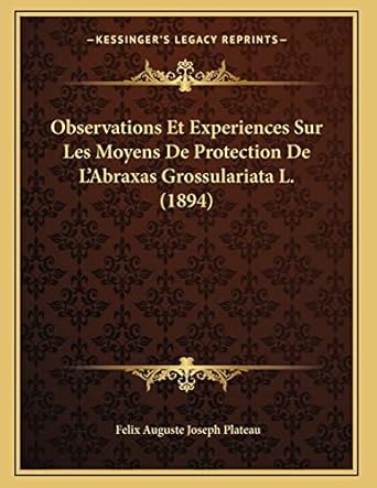 observations et experiences sur les moyens de protection de labraxas grossulariata l 1st edition felix