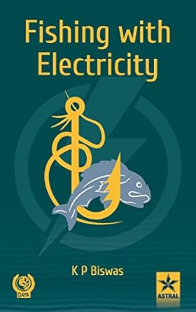 fishing with electricity 1st edition k p biswas 938817366x, 978-9388173667