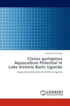 clarias gariepinus aquaculture potential in lake victoria basin uganda aquaculture potential of catfish in