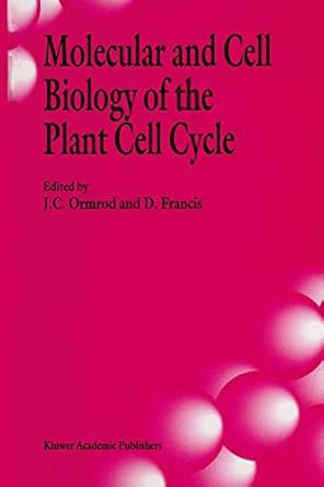 molecular and cell biology of the plant cell cycle proceedings of a meeting held at lancaster university 9