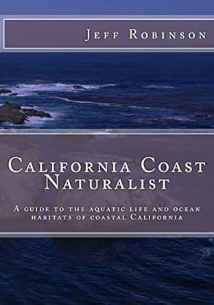 california coast naturalist 1st edition jeff robinson 1493648802, 978-1493648801