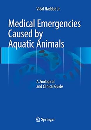 medical emergencies caused by aquatic animals a zoological and clinical guide 1st edition vidal haddad jr