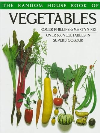the random house book of vegetables 1st edition roger phillips 067975024x, 978-0679750246