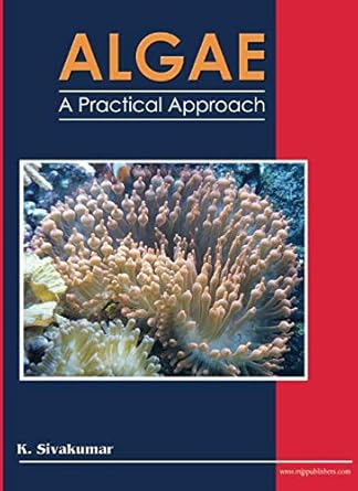 algae a practical approach 1st edition k sivakumar 8180944379, 978-8180944376
