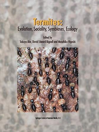 termites evolution sociality symbioses ecology 1st edition y abe ,david edward bignell ,t higashi 0792363612,