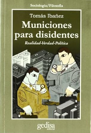 municiones para disidentes realidad verdad politica 1st edition tomas ibanez 8474329213, 978-8474329216