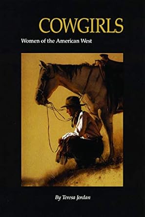 cowgirls women of the american west 1st edition teresa jordan 0803275757, 978-0803275751