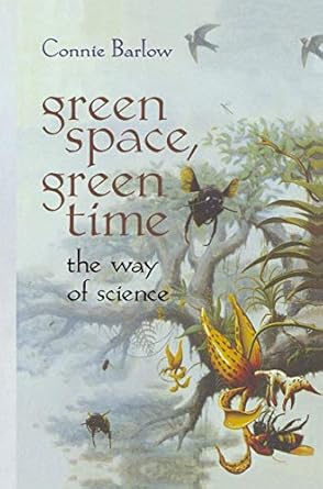 green space green time the way of science 1st edition connie barlow 0387947949, 978-0387947945