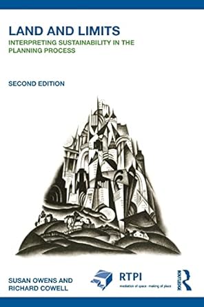 land and limits interpreting sustainability in the planning process 1st edition richard cowell ,susan owens