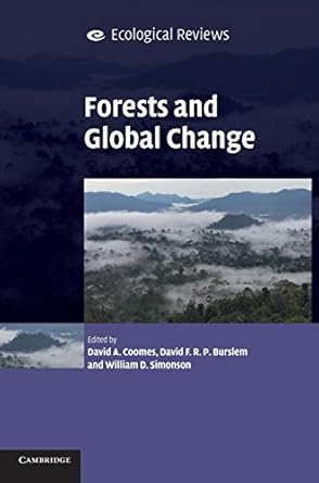 forests and global change 1st edition david a coomes ,david f r p burslem ,william d simonson 1107041856,