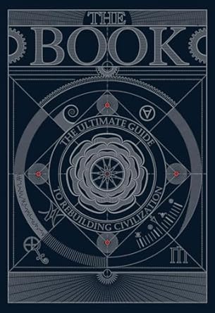 the book the ultimate guide to rebuilding a civilization inspirational science books for adults unique