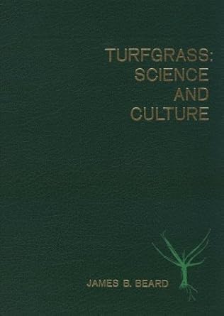 turfgrass science and culture 1st edition james b beard 013933002x, 978-0139330025