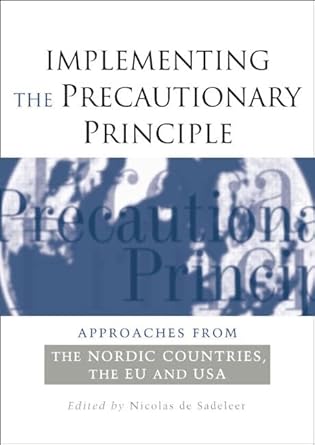 implementing the precautionary principle 1st edition nicolas de sadeleer 1138012173, 978-1138012172
