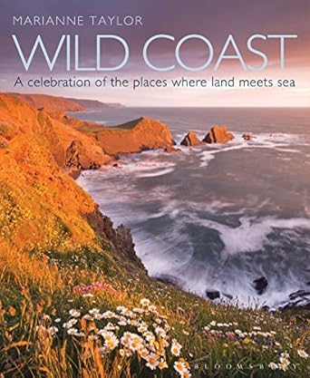 wild coast an exploration of the places where land meets sea 1st edition marianne taylor 1408181789,