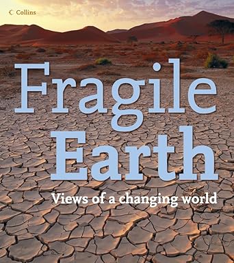 fragile earth views of a changing world 1st edition collins 0007233140, 978-0007233144