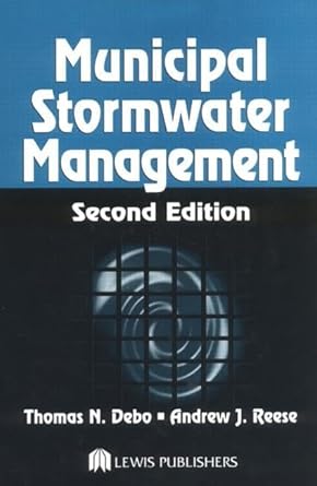 municipal stormwater management 1st edition thomas n debo ,andrew reese 1566705843, 978-1566705844