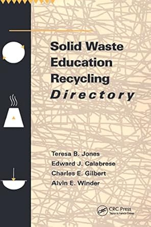 solid waste education recycling directory 1st edition edward j calabrese ,teresa jones 0873713591,