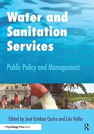 water and sanitation services 1st edition jose esteban castro ,leo heller 0415507030, 978-0415507035