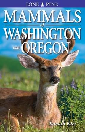 mammals of washington and oregon 1st edition tamara eder ,gary ross ,terry parker 1551053373, 978-1551053370