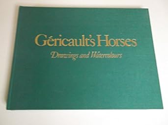 gericaults horses drawings and watercolors 1st edition philippe grunchec 0865650470, 978-0865650473