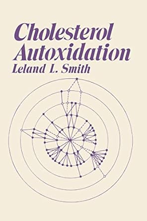 cholesterol autoxidation 1st edition leland l l smith 1475796935, 978-1475796933