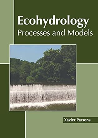 ecohydrology processes and models 1st edition xavier parsons 1639891625, 978-1639891627