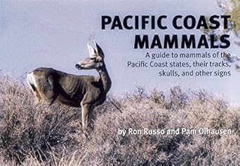 pacific coast mammals a guide to mammals of the pacific coast states their tracks skulls and other signs 1st