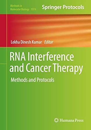 rna interference and cancer therapy methods and protocols 1st edition lekha dinesh kumar 1493992198,