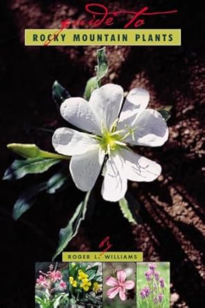 a guide to rocky mountain plants revised 1st edition roger l williams 1570984123, 978-1570984129