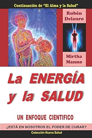 la energia y la salud un enfoque cientifico 1st edition ruben delauro ,mirtha manno 1707997462, 978-1707997466
