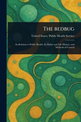 the bedbug 1st edition united states public health service 1023518252, 978-1023518253