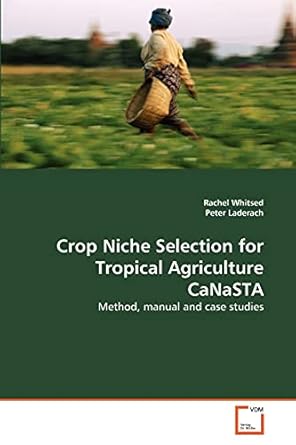 crop niche selection for tropical agriculture canasta method manual and case studies 1st edition rachel